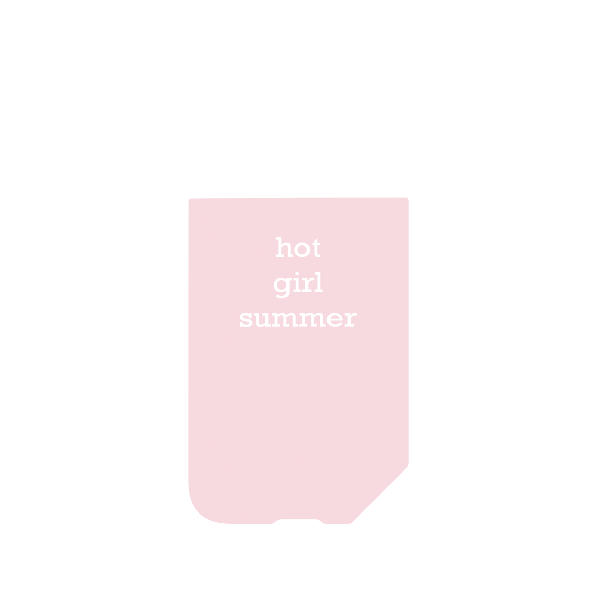 HOT GIRL SUMMER ROSA